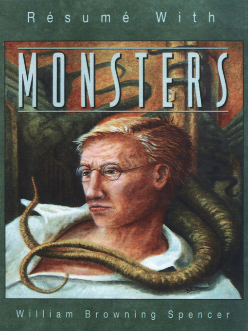 Upplýsingar um Résumé with Monsters eftir William Browning Spencer - Biðlisti